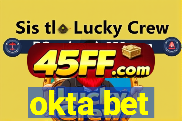 okta bet